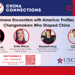 China Connections – Chinese Encounters with America: Profiles of Changemakers Who Shaped China 