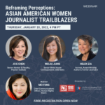 WEBINAR – Reframing Perceptions: Asian American Women Journalist Trailblazers