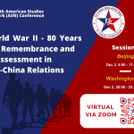 18th ASN Conference – World War II 80 Years On: Remembrance and Reassessment in U.S.-China Relations